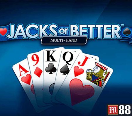 Tìm hiểu cách chơi Jacks or Better MH tại nhà cái M88